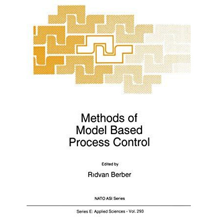 Methods of Model Based Process Control [Hardcover]