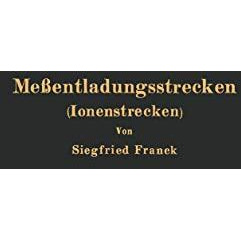 Me?entladungsstrecken (Ionenstrecken) [Paperback]