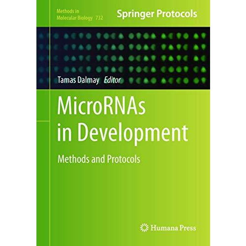 MicroRNAs in Development: Methods and Protocols [Hardcover]