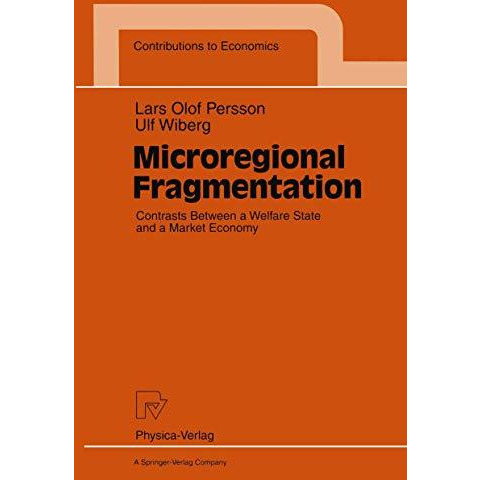 Microregional Fragmentation: Contrasts Between a Welfare State and a Market Econ [Paperback]