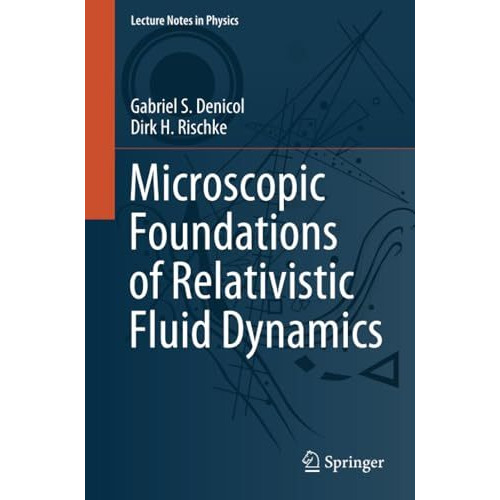 Microscopic Foundations of Relativistic Fluid Dynamics [Paperback]