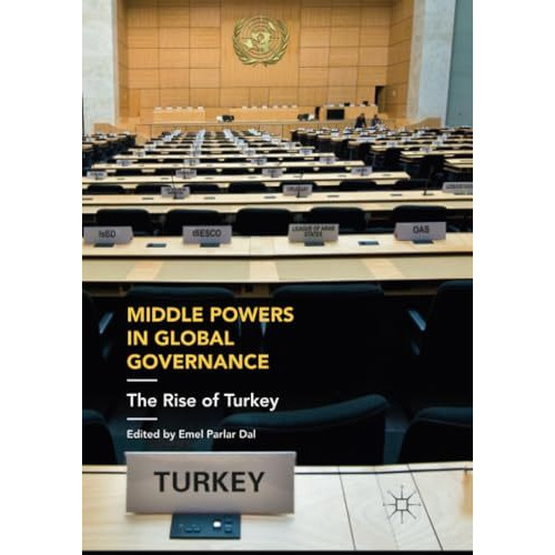 Middle Powers in Global Governance: The Rise of Turkey [Paperback]