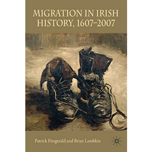 Migration in Irish History 1607-2007 [Paperback]