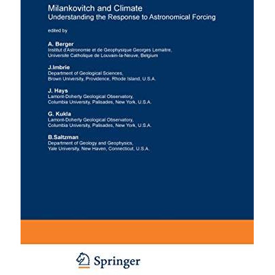 Milankovitch and Climate: Understanding the Response to Astronomical Forcing [Paperback]