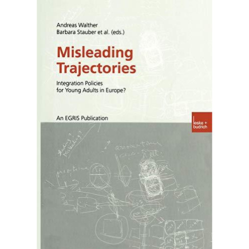 Misleading Trajectories: Integration Policies for Young Adults in Europe? [Paperback]