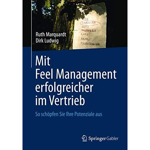 Mit Feel Management erfolgreicher im Vertrieb: So sch?pfen Sie Ihre Potenziale a [Paperback]