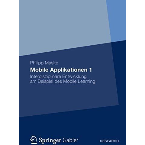 Mobile Applikationen 1: Interdisziplin?re Entwicklung am Beispiel des Mobile Lea [Hardcover]