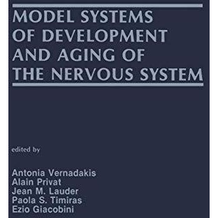 Model Systems of Development and Aging of the Nervous System [Hardcover]