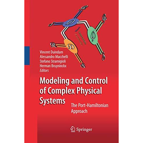 Modeling and Control of Complex Physical Systems: The Port-Hamiltonian Approach [Paperback]