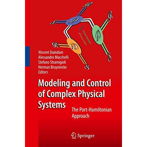 Modeling and Control of Complex Physical Systems: The Port-Hamiltonian Approach [Hardcover]