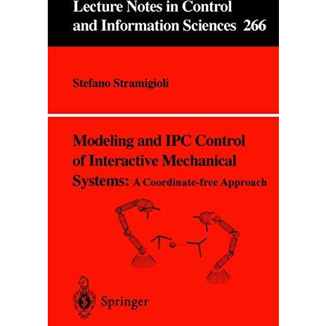 Modeling and IPC Control of Interactive Mechanical Systems - A Coordinate-Free A [Paperback]