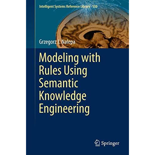 Modeling with Rules Using Semantic Knowledge Engineering [Hardcover]