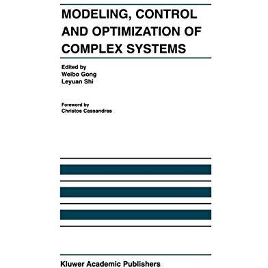 Modeling, Control and Optimization of Complex Systems: In Honor of Professor Yu- [Hardcover]