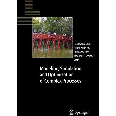 Modeling, Simulation and Optimization of Complex Processes: Proceedings of the F [Hardcover]