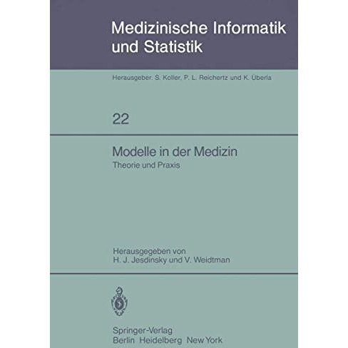 Modelle in der Medizin: Theorie und Praxis 23. Jahrestagung der GMDS K?ln, 9.11 [Paperback]