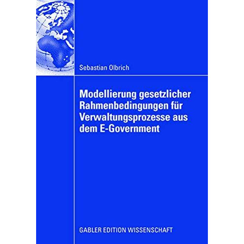 Modellierung gesetzlicher Rahmenbedingungen f?r Verwaltungsprozesse aus dem E-Go [Paperback]