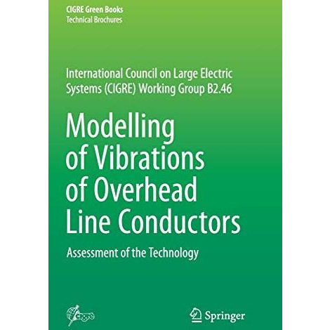 Modelling of Vibrations of Overhead Line Conductors: Assessment of the Technolog [Paperback]