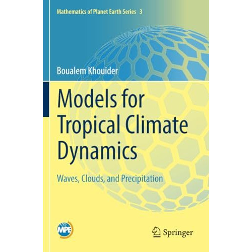 Models for Tropical Climate Dynamics: Waves, Clouds, and Precipitation [Paperback]