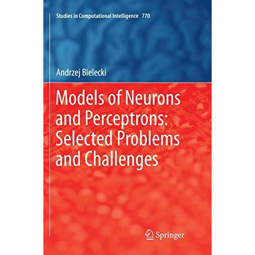 Models of Neurons and Perceptrons: Selected Problems and Challenges [Paperback]