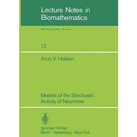 Models of the Stochastic Activity of Neurones [Paperback]