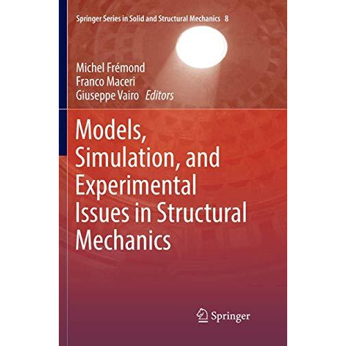 Models, Simulation, and Experimental Issues in Structural Mechanics [Paperback]