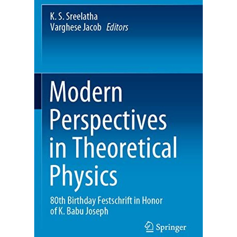 Modern Perspectives in Theoretical Physics: 80th Birthday Festschrift in Honor o [Paperback]