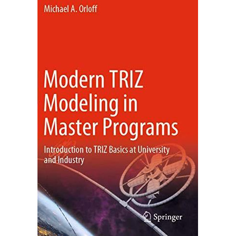 Modern TRIZ Modeling in Master Programs: Introduction to TRIZ Basics at Universi [Paperback]