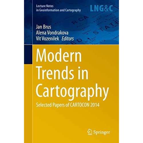 Modern Trends in Cartography: Selected Papers of CARTOCON 2014 [Hardcover]