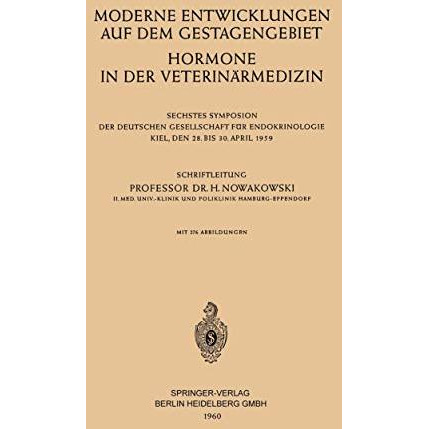 Moderne Entwicklungen auf dem Gestagengebiet: Hormone in der Veterin?rmedizin [Paperback]