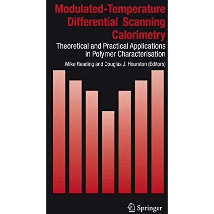 Modulated Temperature Differential Scanning Calorimetry: Theoretical and Practic [Hardcover]