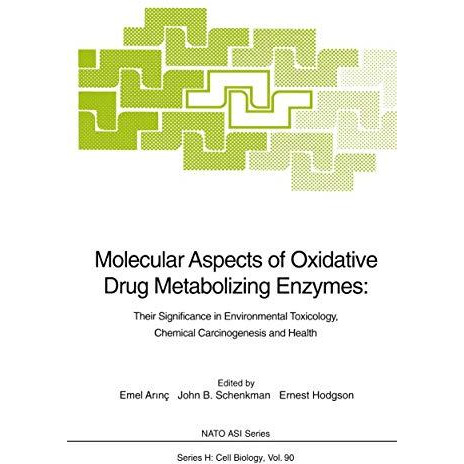 Molecular Aspects of Oxidative Drug Metabolizing Enzymes: Their Significance in  [Paperback]