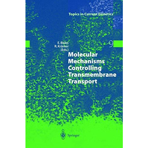 Molecular Mechanisms Controlling Transmembrane Transport [Hardcover]