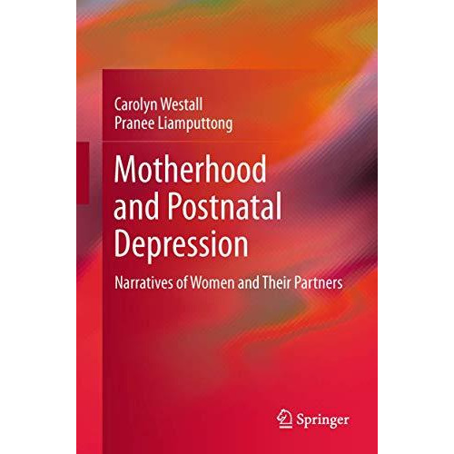 Motherhood and Postnatal Depression: Narratives of Women and Their Partners [Hardcover]