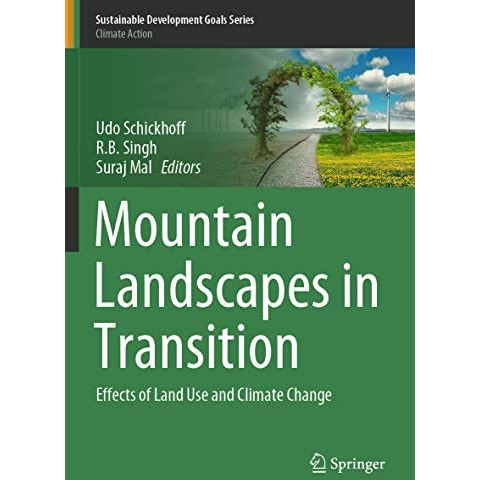 Mountain Landscapes in Transition: Effects of Land Use and Climate Change [Paperback]