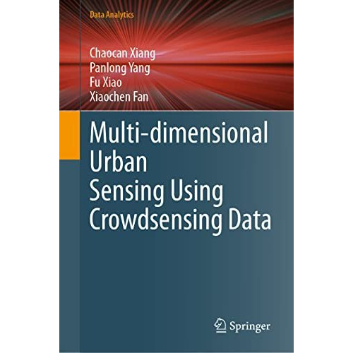 Multi-dimensional Urban Sensing Using Crowdsensing Data [Hardcover]