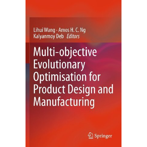 Multi-objective Evolutionary Optimisation for Product Design and Manufacturing [Hardcover]