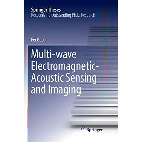 Multi-wave Electromagnetic-Acoustic Sensing and Imaging [Paperback]