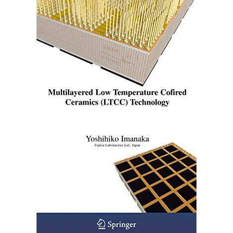 Multilayered Low Temperature Cofired Ceramics (LTCC) Technology [Paperback]