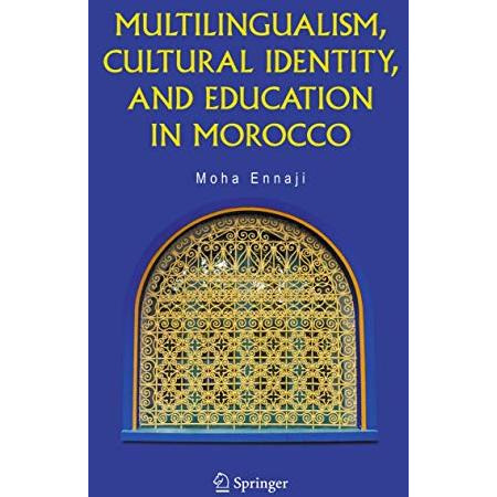 Multilingualism, Cultural Identity, and Education in Morocco [Paperback]