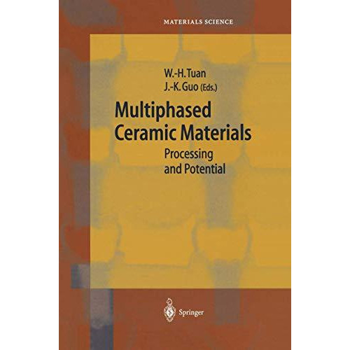 Multiphased Ceramic Materials: Processing and Potential [Hardcover]