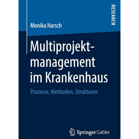 Multiprojektmanagement im Krankenhaus: Prozesse, Methoden, Strukturen [Paperback]