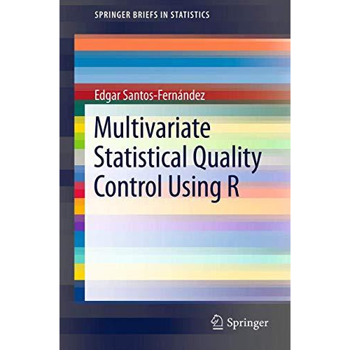 Multivariate Statistical Quality Control Using R [Paperback]