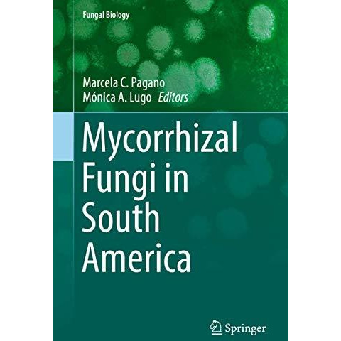 Mycorrhizal Fungi in South America [Hardcover]