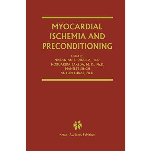 Myocardial Ischemia and Preconditioning [Paperback]