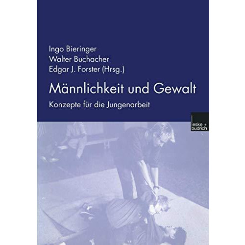 M?nnlichkeit und Gewalt: Konzepte f?r die Jungenarbeit [Paperback]