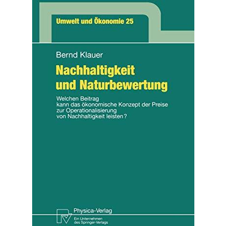 Nachhaltigkeit und Naturbewertung: Welchen Beitrag kann das ?konomische Konzept  [Paperback]