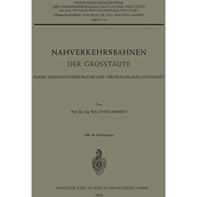 Nahverkehrsbahnen der Grosst?dte: Raum- und Kostenprobleme der Vertikalen Aufloc [Paperback]