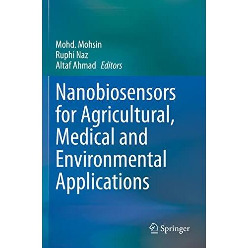 Nanobiosensors for Agricultural, Medical and Environmental Applications [Paperback]