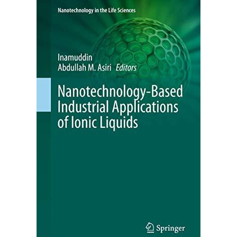 Nanotechnology-Based Industrial Applications of Ionic Liquids [Hardcover]