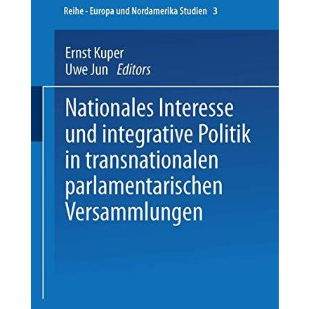 Nationales Interesse und integrative Politik in transnationalen parlamentarische [Paperback]